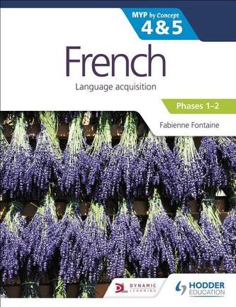 French for the IB MYP 4&5 (Phases 1-2): by Concept