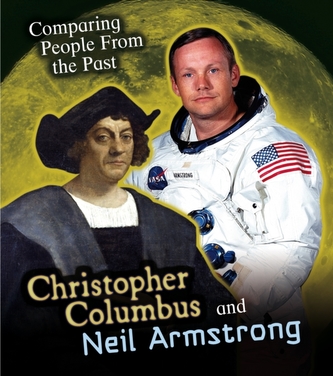 Christopher Columbus and Neil Armstrong Christopher Columbus and Neil Armstrong