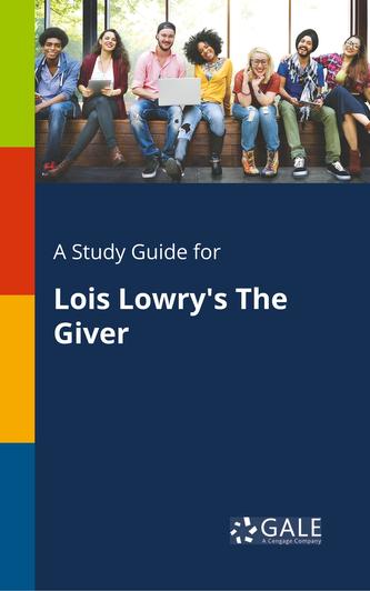 A Study Guide for Lois Lowry's the Giver