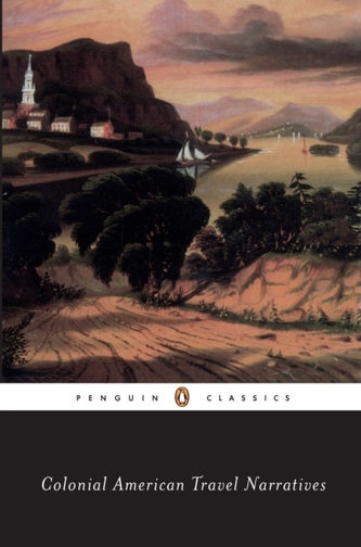 Colonial American Travel Narratives Colonial American Travel Narratives