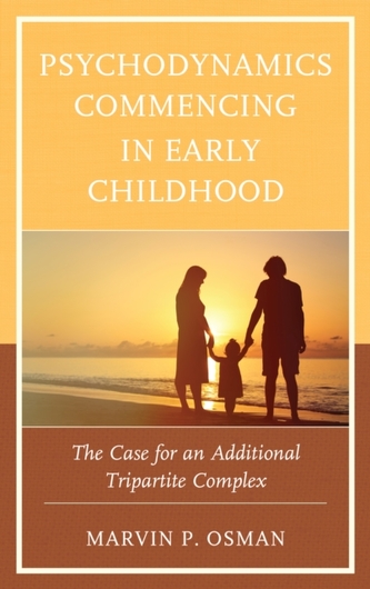 Psychodynamics Commencing in Early Childhood Psychodynamics Commencing in Early Childhood