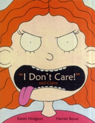 I Don't Care! Said Claire