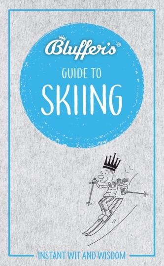 Bluffers Guide To Skiing