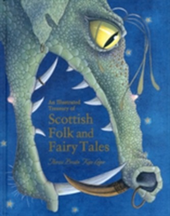 An Illustrated Treasury of Scottish Folk and Fairy Tales An Illustrated Treasury of Scottish Folk and Fairy Tales