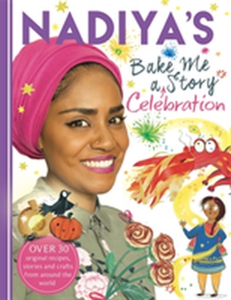 Nadiya's Bake Me a Celebration Story