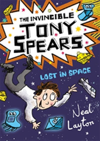 Tony Spears: The Invincible Tony Spears: Lost in Space