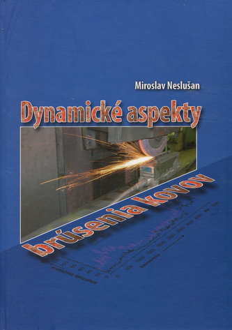 Dynamické aspekty brúsenia kovov