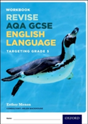 AQA GCSE English Language: Targeting Grade 5 AQA GCSE English Language: Targeting Grade 5