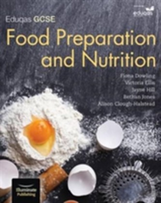 Eduqas GCSE Food Preparation & Nutrition: Student Book Eduqas GCSE Food Preparation & Nutrition: Student Book