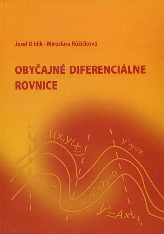 Obyčajné diferenciálne rovnice Obyčajné diferenciálne rovnice