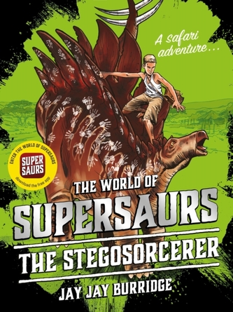 Supersaurs 2: The Stegosorcerer Supersaurs 2: The Stegosorcerer