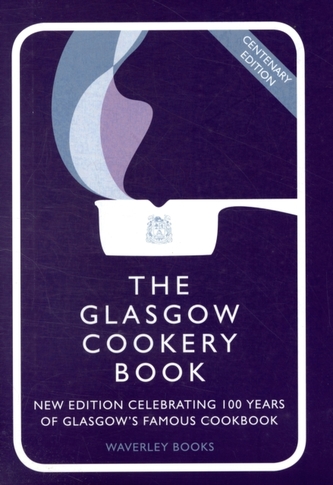 The Glasgow Cookery Book The Glasgow Cookery Book
