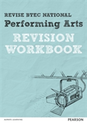 Revise BTEC National Performing Arts Revision Workbook