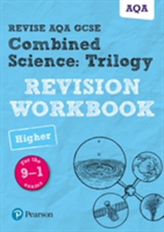 Revise AQA GCSE Combined Science: Trilogy Higher Revision Workbook