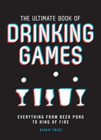 The Ultimate Book of Drinking Games
