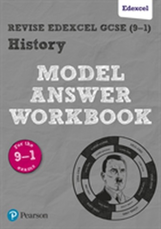 Revise GCSE Edexcel (9-1) History Model Answer Workbook
