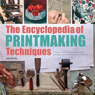 The Encyclopedia of Printmaking Techniques