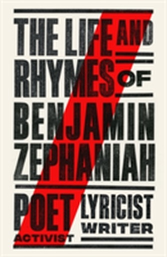 The Life and Rhymes of Benjamin Zephaniah