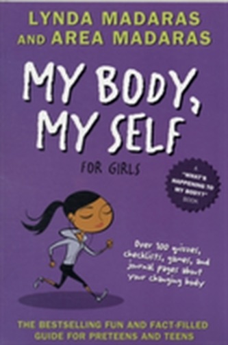 My Body, My Self for Girls