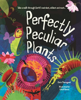 Perfectly Peculiar Plants