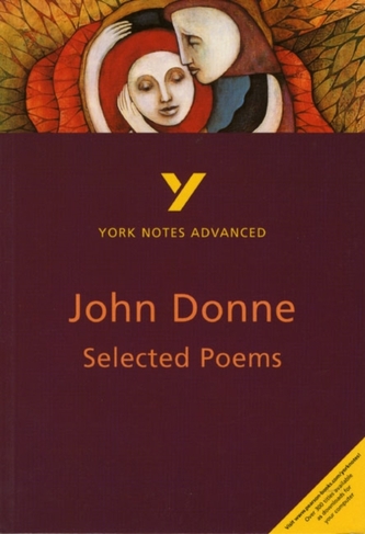 Selected Poems of John Donne: York Notes Advanced