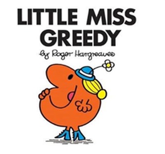 Little Miss Greedy Little Miss Greedy