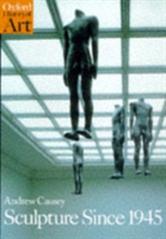 Sculpture Since 1945 Sculpture Since 1945