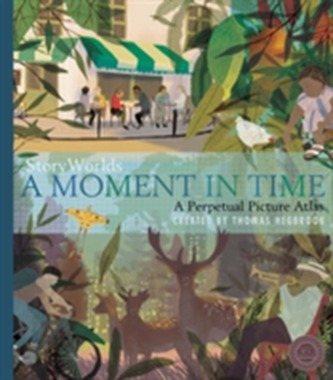 StoryWorlds: A Moment in Time StoryWorlds: A Moment in Time