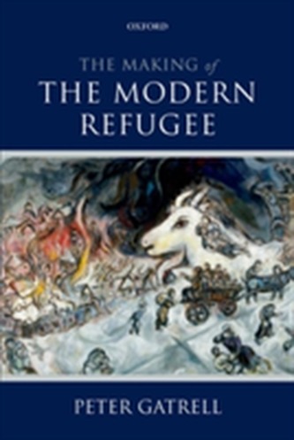 The Making of the Modern Refugee The Making of the Modern Refugee