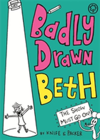 Badly Drawn Beth: The Show Must Go On!