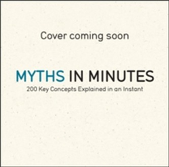Myths in Minutes
