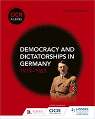 OCR A Level History: Democracy and Dictatorships in Germany 1919-63