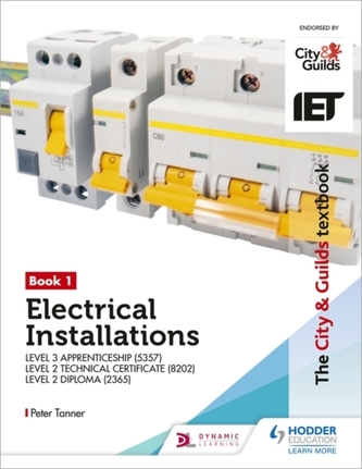 The City & Guilds Textbook: Book 1 Electrical Installations for the Level 3 Apprenticeship (5357), Level 2 Technical Certifi