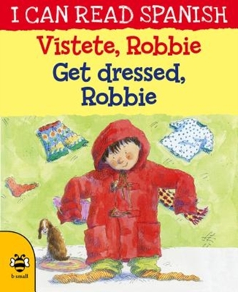 Vistete, Robbie / Get dressed, Robbie