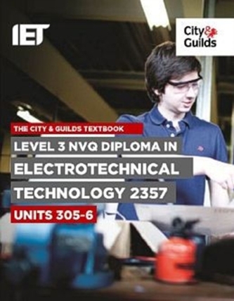 Level 3 NVQ Diploma in Electrotechnical Technology 2357 Units 305-306 Textbook