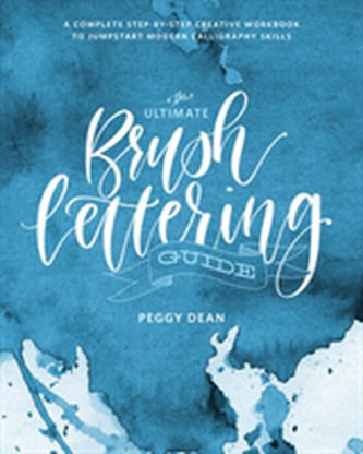 The Ultimate Brush Lettering Guide