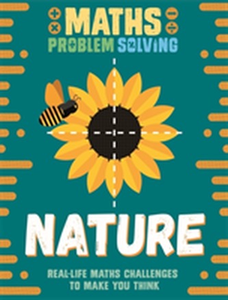 Maths Problem Solving: Nature Maths Problem Solving: Nature