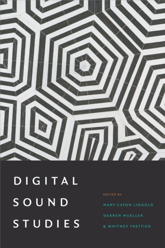 Digital Sound Studies Digital Sound Studies