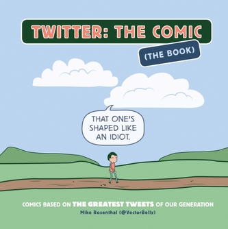 Twitter - The Comic : That One's Shaped Like an Idiot