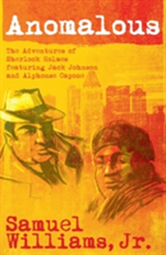 Anomalous: The Adventures of Sherlock Holmes Featuring Jack Johnson and Alphonse Capone