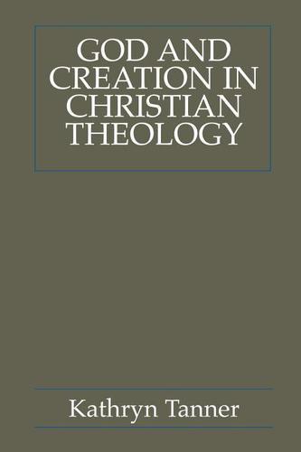 God and Creation in Christian Theology