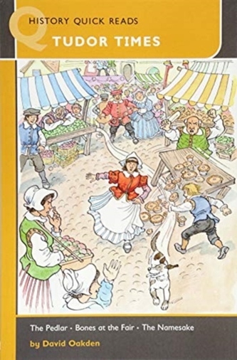 HISTORY QUICK READS TUDOR TIMES