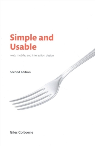 Simple and Usable Web, Mobile, and Interaction Design