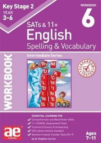 KS2 Spelling & Vocabulary Workbook 6 KS2 Spelling & Vocabulary Workbook 6