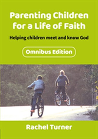 Parenting Children for a Life of Faith omnibus