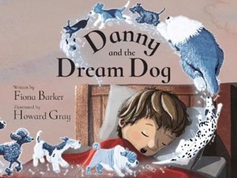 Danny and the Dream Dog Danny and the Dream Dog