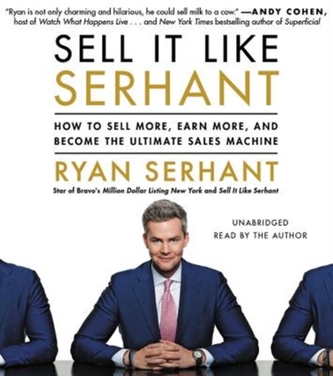 SELL IT LIKE SERHANT UNABRIDGED HOW TO S