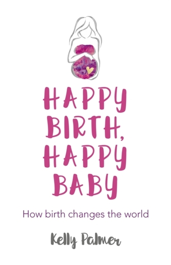 Happy Birth, Happy Baby
