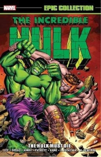 Incredible Hulk Epic Collection: The Hulk Must Die