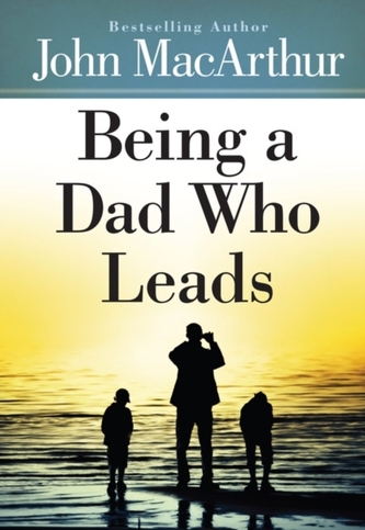 Being a Dad Who Leads